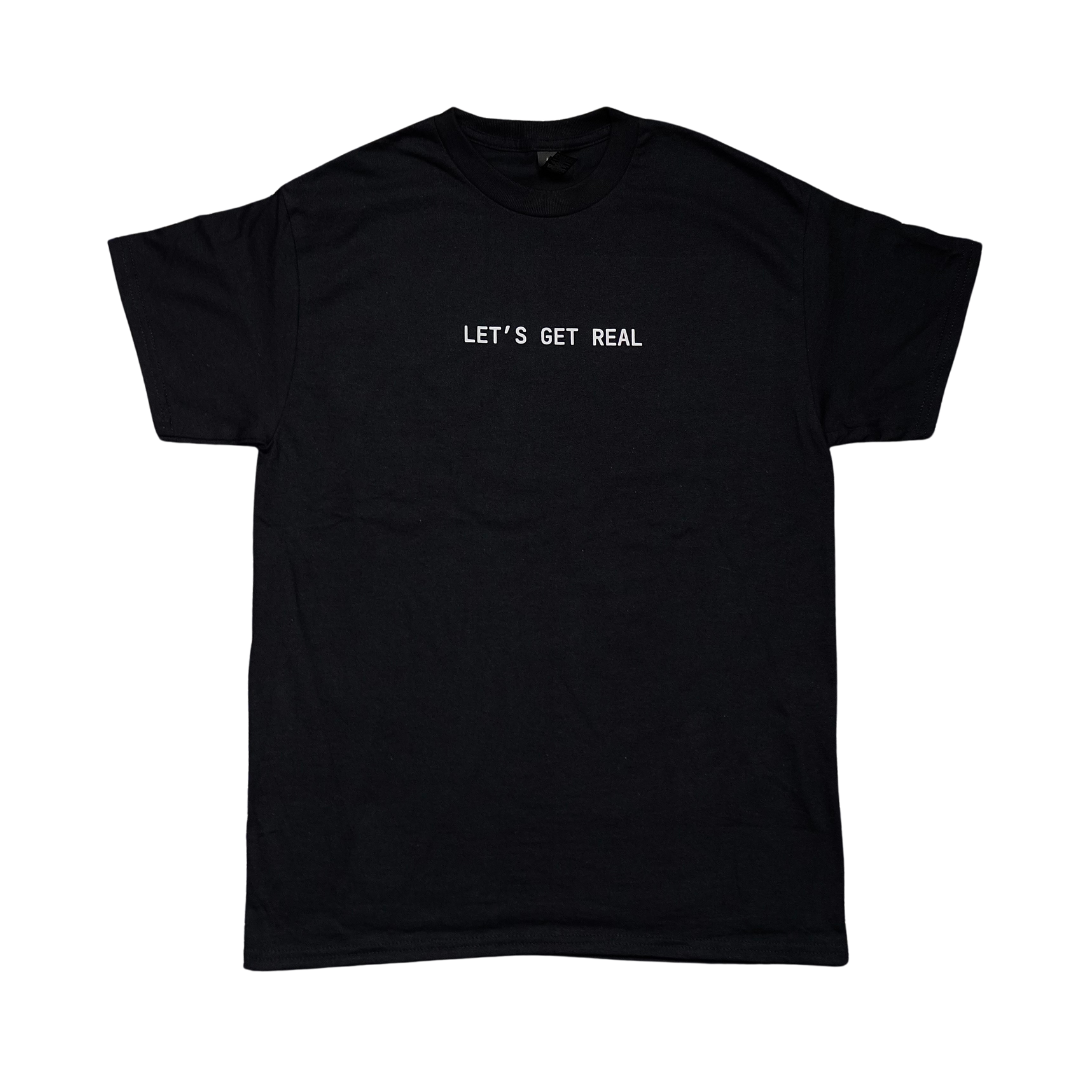 Let's Get Real T-shirt