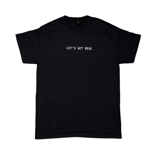 Let's Get Real T-shirt